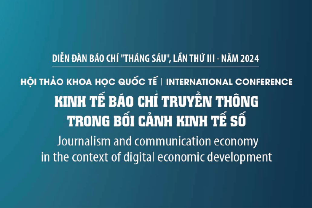 Hội thảo Kinh tế báo chí truyền thông việt nam Trong bối cảnh phát triển kinh tế số